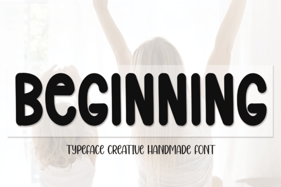 Beginning: The Bold Typeface for Impactful Designs